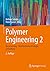 Polymer Engineering 2: Verarbeitung, Oberflächentechnologie, Gestaltung (German Edition)