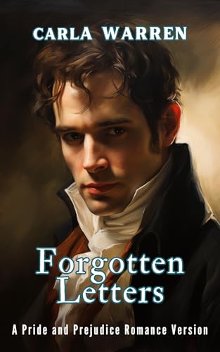 Forgotten Letters: A Pride and Prejudice Romance Version (Kindle Edition)