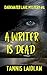 A WRITER IS DEAD: Prequel f...