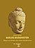 Budjas Buddhisten - Wege und Welten des frühen Buddhismus by Heinz Greter