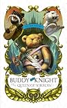 Buddy the Knight ...