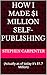 How I Made $1 Million Self-...