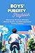 Boys' Puberty Playbook by Everly Isla