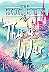 Book cover for This Is War (The Society #2)