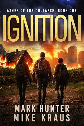 Ignition (Ashes of the Collapse, #1)