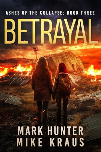 Betrayal (Ashes of the Collapse, #3)