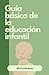 GUÍA BÁSICA DE LA EDUCACIÓN...