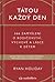 Tátou každý den: 366 zamyšlení o rodičovství, výchově a lásce k dětem