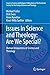 Issues in Science and Theology: Are We Special?: Human Uniqueness in Science and Theology (Issues in Science and Religion: Publications of the European ... the Study of Science and Theology Book 4)