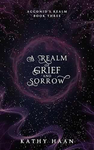 A Realm of Grief and Sorrow (Aggonid's Realm #3)