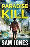 Paradise Kill (A Dean Blackwood FBI Mystery Thriller Book 5)