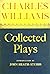 Charles Williams: Collected Plays