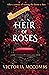 Heir of Roses (Storyteller'...