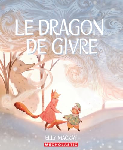Le Dragon de Givre (French Edition)