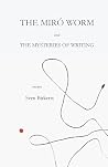 Book cover for The Miró Worm and the Mysteries of Writing