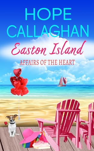 Affairs of the Heart (Easton Island Family Saga Series Book 12)
