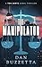 The Manipulator: A Legal Thriller (Tom Berte)