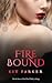 Fire Bound by Kit  Parker