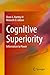Cognitive Superiority: Information to Power