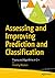 Assessing and Improving Prediction and Classification: Theory and Algorithms in C++