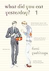 What Did You Eat Yesterday?,  Vol. 1 by Fumi Yoshinaga