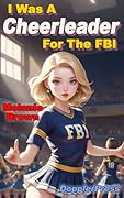 I Was A Cheerleader For The FBI