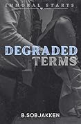 Degraded Terms (Immoral Starts)