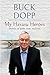 My Havasu Heroes by Buck Dopp