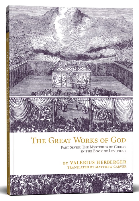 The Great Works of God, Part Seven: The Mysteries of Christ in the Book of Leviticus
