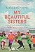 My Beautiful Sisters: A Memoir of Courage, Hope, and the Afghan Women's Soccer Team