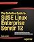 The Definitive Guide to SUSE Linux Enterprise Server 12
