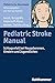 Pediatric Stroke Manual by Lucia Gerstl