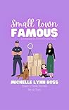 Small Town Famous: a friends to lovers rom-com (Fawn Creek Series)