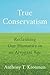 True Conservatism: Reclaimi...