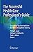 The Successful Health Care Professional’s Guide by Philip K. Louie