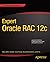 Expert Oracle RAC 12c