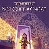 Not Quite a Ghost