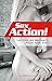 Sex-Action!: Lust-Kick und ...