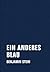 Ein anderes Blau: Prosa für...