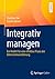 Integrativ managen: Ein Mod...