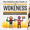 The Babylon Bee Guide to Wokeness (Babylon Bee Guides)