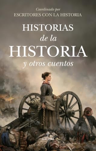 Historias de la historia y otros cuentos (Kindle Edition)