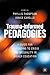 Trauma-Informed Pedagogies: A Guide for Responding to Crisis and Inequality in Higher Education