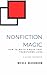 Nonfiction Magic: How to Wr...