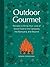 Outdoor Gourmet: Recipes to...