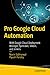 Pro Google Cloud Automation: With Google Cloud Deployment Manager, Spinnaker, Tekton, and Jenkins