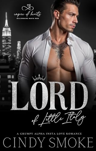 Lord of Little Italy (Empire of Hearts: Billionaire Mafia Men, #4)