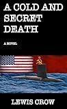 A Cold and Secret Death: A Cold War Mystery