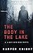 The Body in the Lake by HARPER KNIGHT