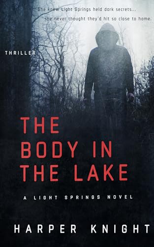 The Body in the Lake: A Light Springs Novel (Kindle Edition)